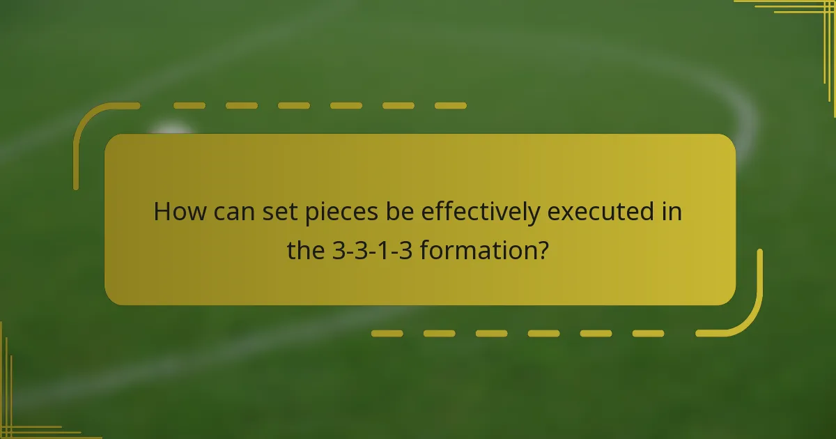 How can set pieces be effectively executed in the 3-3-1-3 formation?