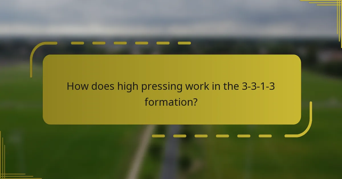 How does high pressing work in the 3-3-1-3 formation?