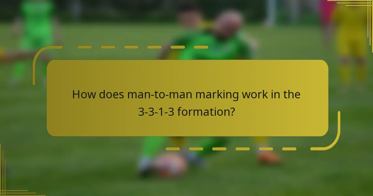 How does man-to-man marking work in the 3-3-1-3 formation?