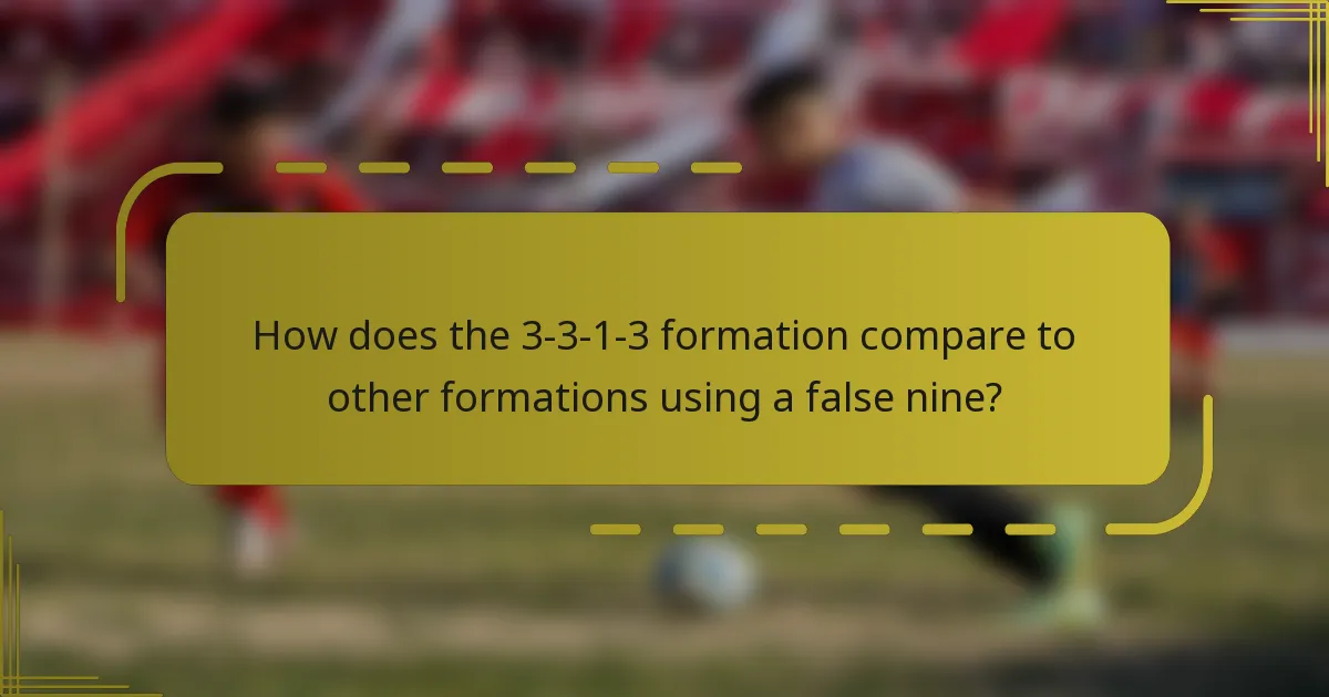 How does the 3-3-1-3 formation compare to other formations using a false nine?