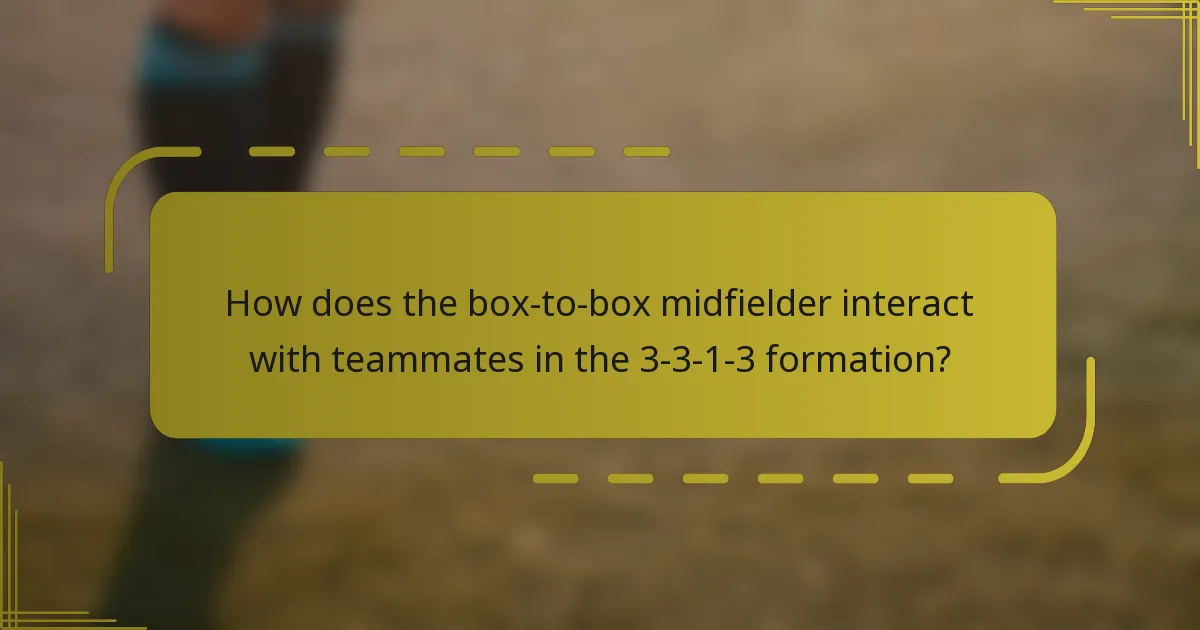 How does the box-to-box midfielder interact with teammates in the 3-3-1-3 formation?