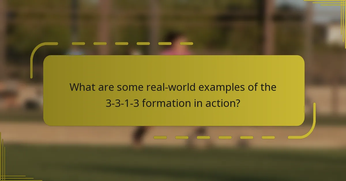 What are some real-world examples of the 3-3-1-3 formation in action?