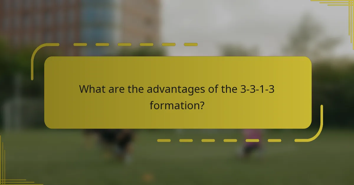 What are the advantages of the 3-3-1-3 formation?