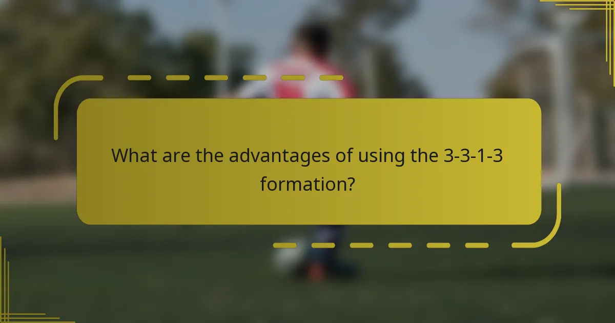 What are the advantages of using the 3-3-1-3 formation?