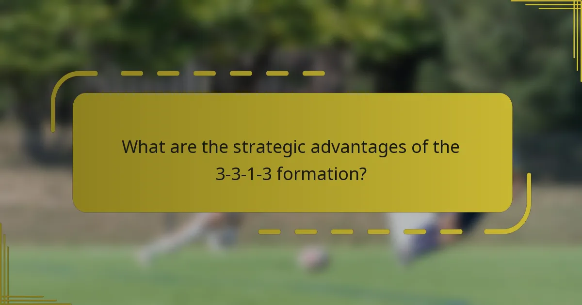 What are the strategic advantages of the 3-3-1-3 formation?