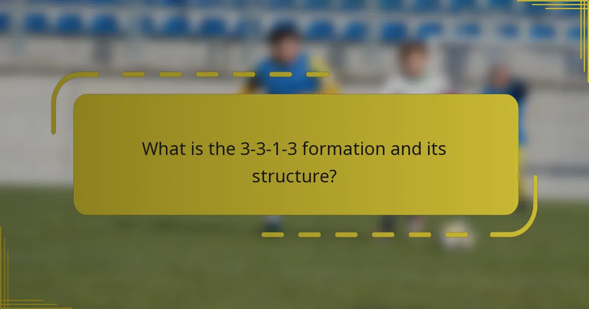 What is the 3-3-1-3 formation and its structure?