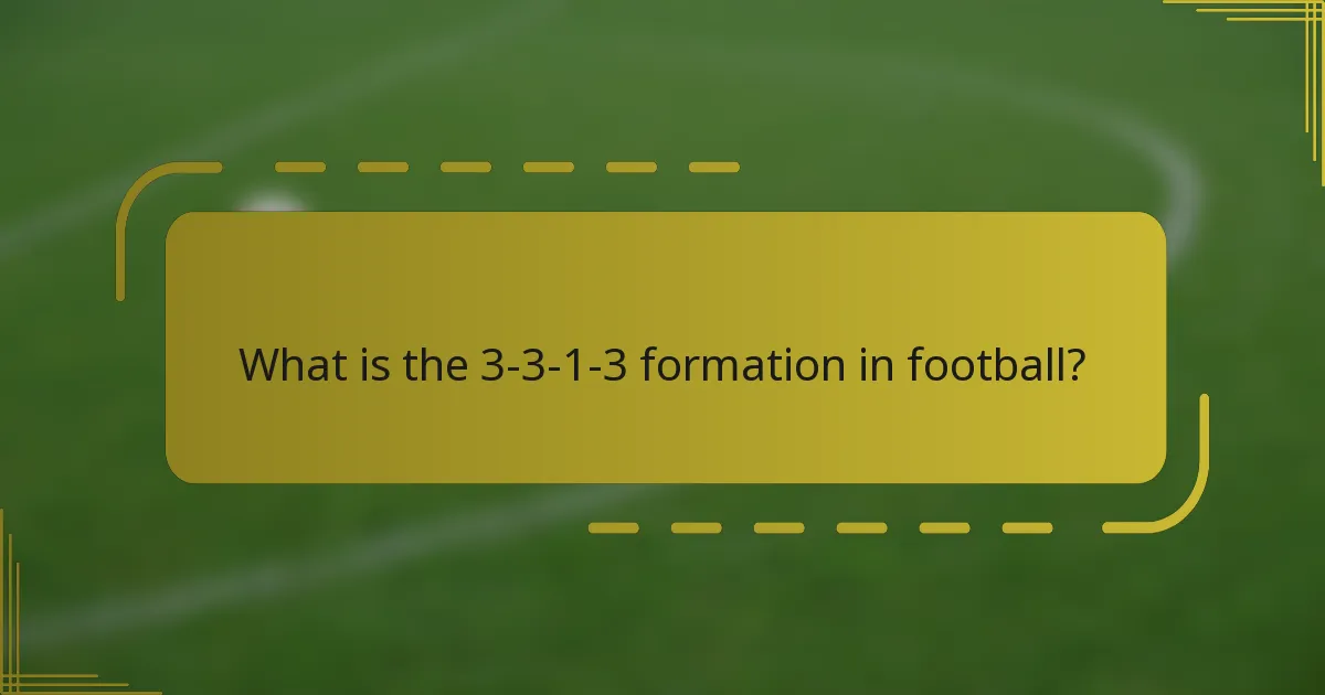 What is the 3-3-1-3 formation in football?